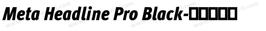 Meta Headline Pro Black字体转换